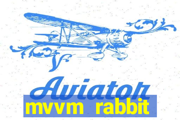 mvvm rabbit download filmes